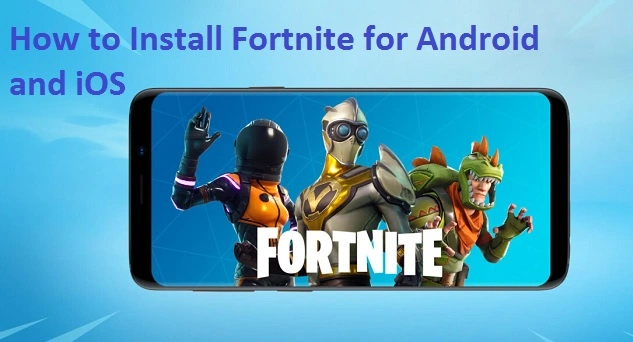 How to Download Epic Games iOS and Android Apps