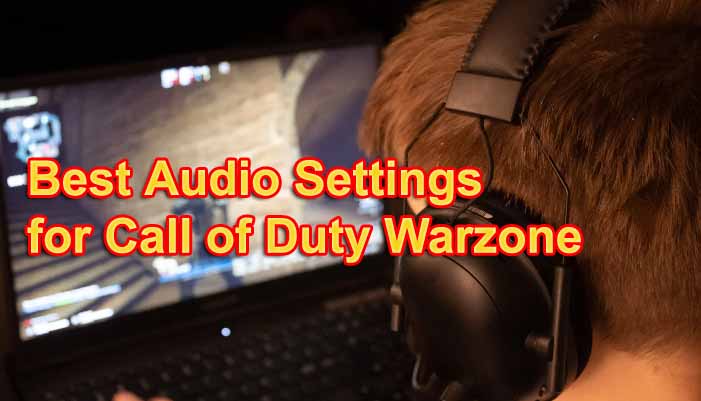 Best Audio Settings for Call of Duty Warzone