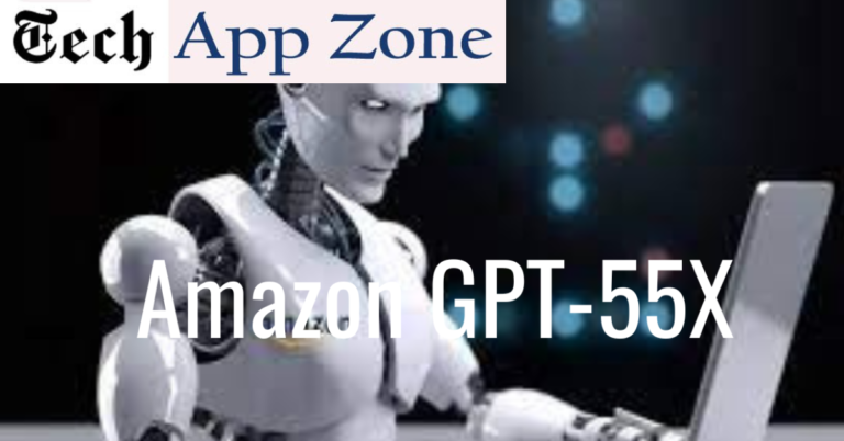 Amazon’s GPT-55X Next Great Evolution in Whole World